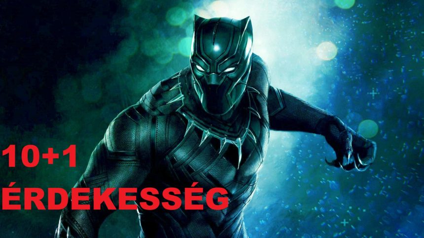 10+1 Fekete Párduc érdekesség